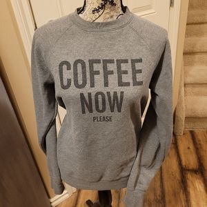 SOLD Brunnette The Label Coffee Now Crew Neck